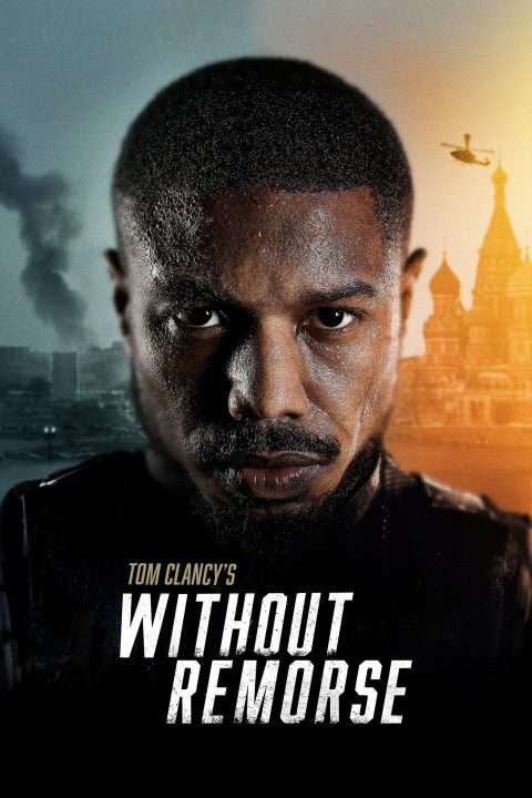 Poster for the movie "Tom Clancy's Without Remorse"