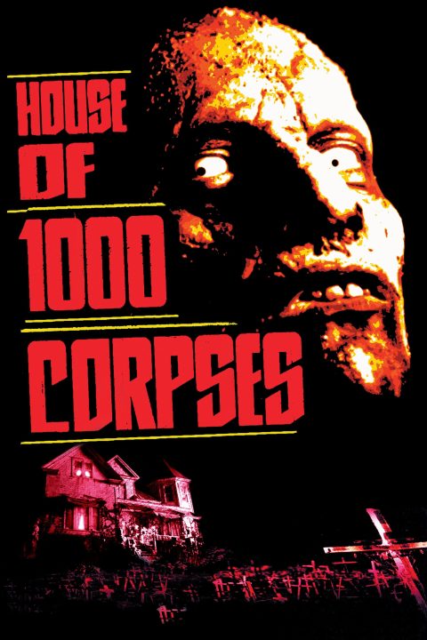 Poster for the movie "House of 1000 Corpses"